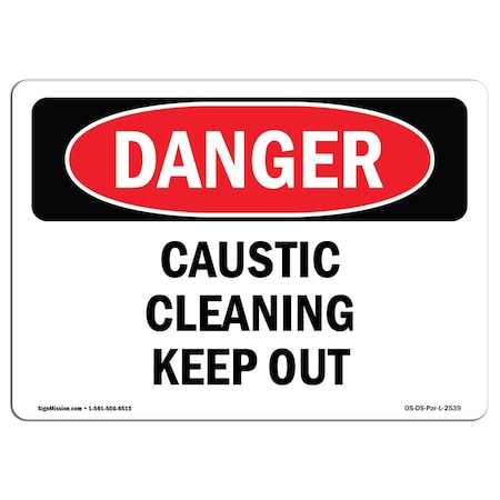 Signmission Safety Sign, OSHA Danger, 10" Height, 14" Width, Rigid Plastic, Caustic Cleaning Keep Out, Landscape OS-DS-P-1014-L-2539